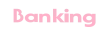 Banking